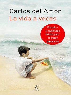 cover image of La vida a veces + dos capítulos leídos por Carlos del Amor GRATIS